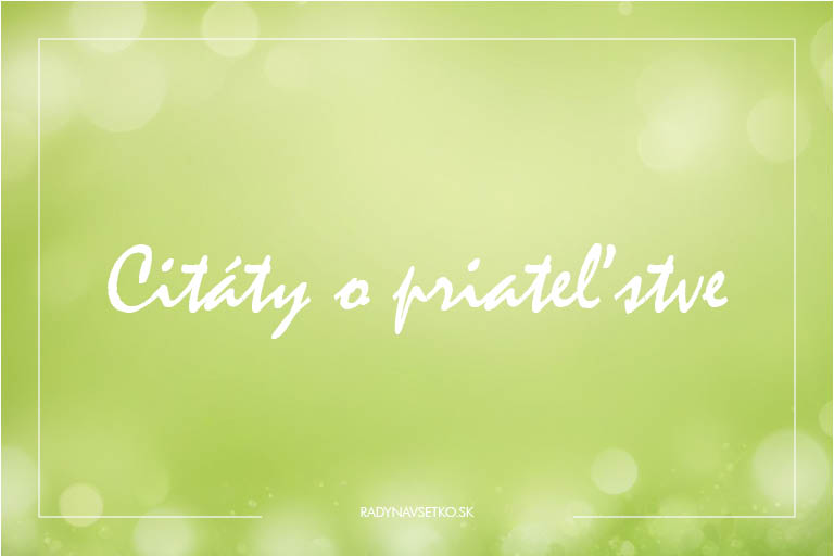 Citáty o priateľstve