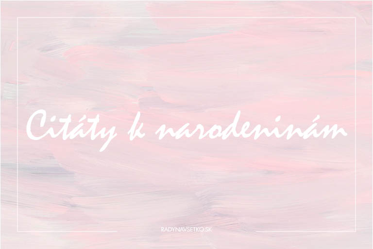 citáty k narodeninám